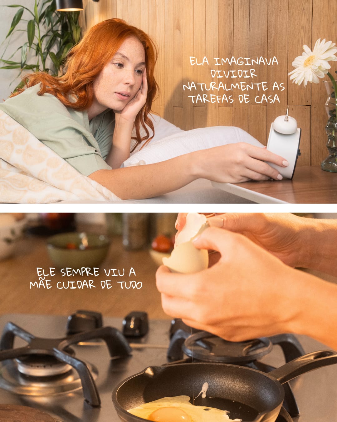 Ela imaginava dividir naturalmente as tarefas de casa. Ele sempre viu a mãe cuidar de tudo.